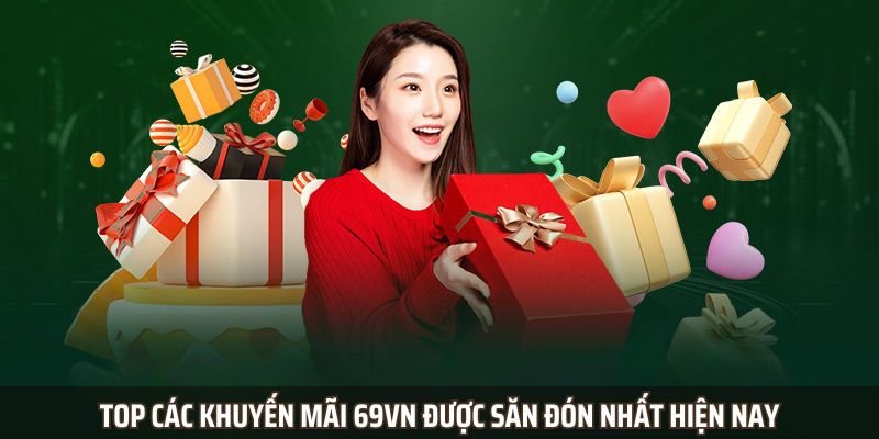 top-cac-khuyen-mai-69vn-duoc-san-don